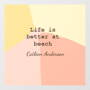 Life is better at beach yellow orange boho rustic window cling