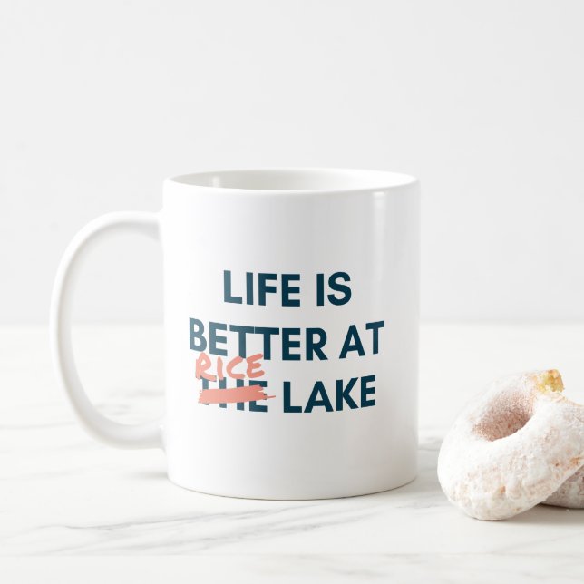 Life is better at Rice Lake Coffee Mug (With Donut)