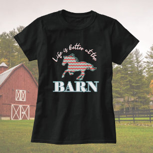Life Is Better At The Barn- Southern Chevron Horse T-Shirt