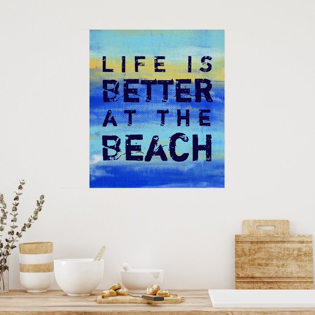 Life is Better at the Beach - Blue Abstract Art Poster (Kitchen)