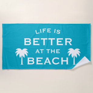 Life is better at the beach blue and white pool towel