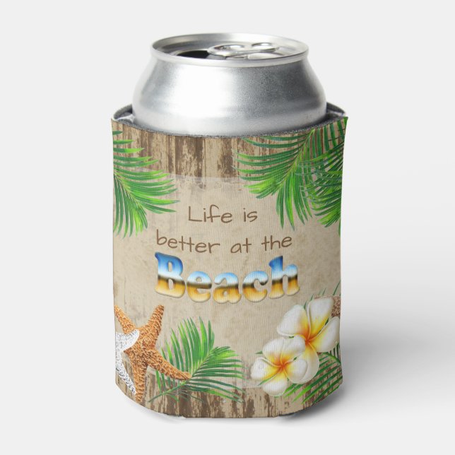 Life is Better at the Beach Can Cooler (Can Front)