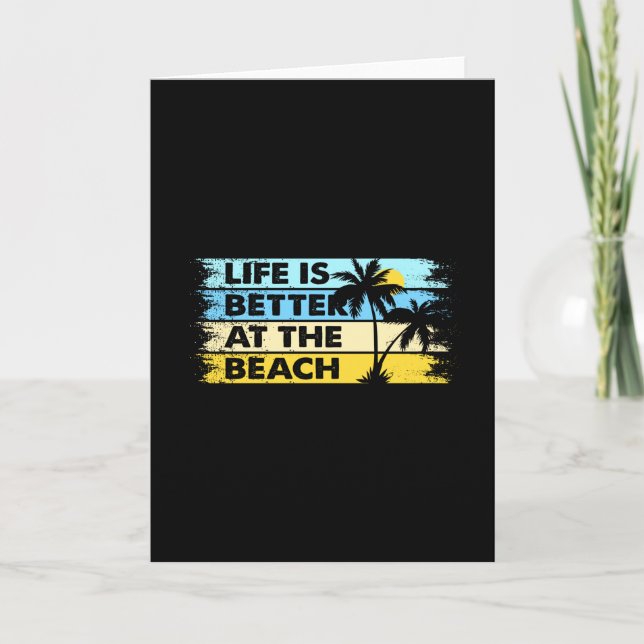 Life Is better at the beach Card (Front)