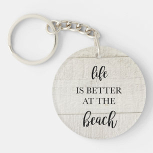 Life is Better at the Beach Coastal Key Ring