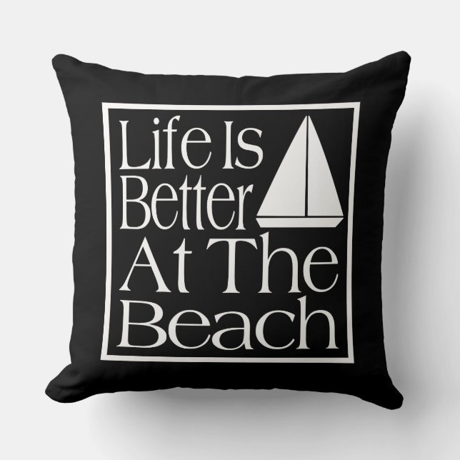 Life Is Better At The Beach Cushion (Front)