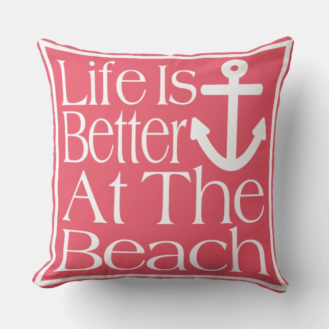 Life Is Better At The Beach Cushion (Front)