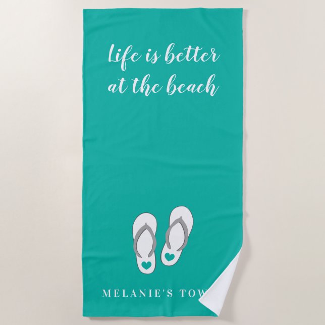 Life is better at the beach cute flip flops custom beach towel (Front)
