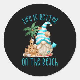 Life Is Better At The Beach For Summer Lover Funny Classic Round Sticker