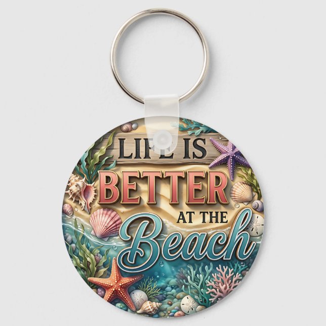 Life is Better at the Beach Key Ring (Front)