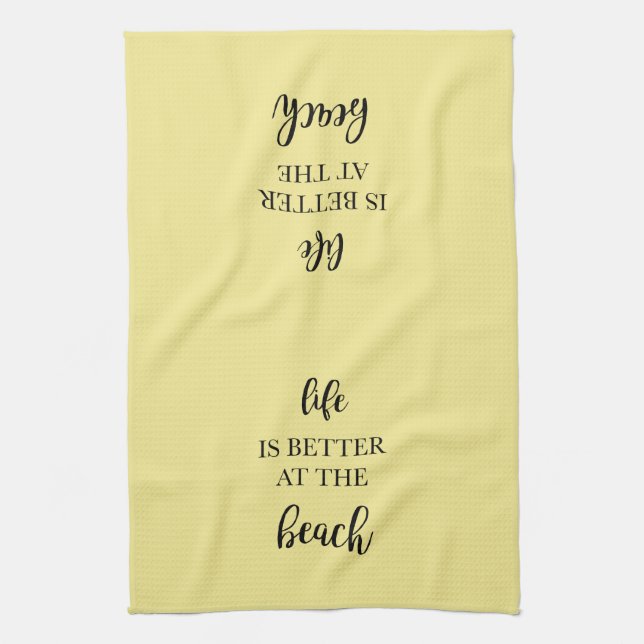 Life is Better at the Beach Kitchen Tea Towel (Vertical)