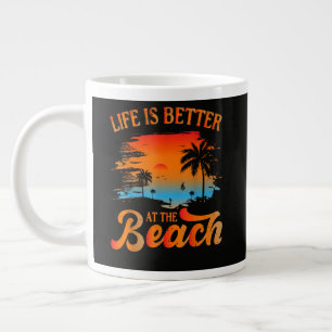 Life is Better at The Beach Large Coffee Mug
