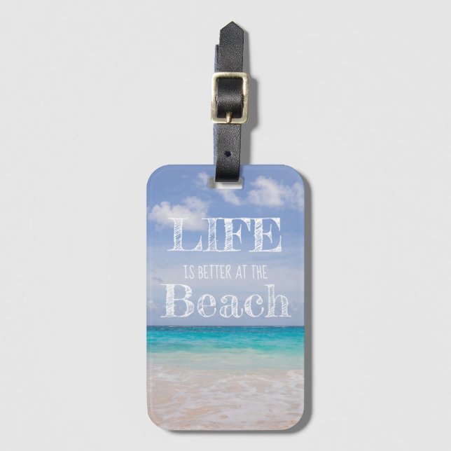 Life Is Better at the Beach Luggage Tag (Front Vertical)