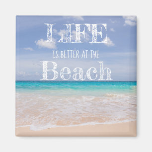 Life is Better at the Beach Magnet