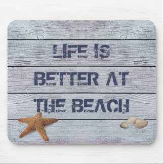 Life is Better at the Beach Mouse Mat