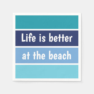 Life Is Better At The Beach Napkin