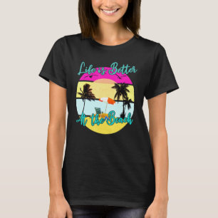 Life Is Better At The Beach - Palm Trees Retro Sun T-Shirt