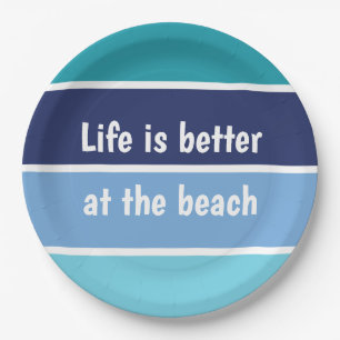 Life Is Better At The Beach Paper Plate