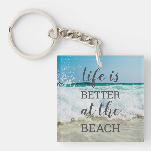 Life Is Better at the Beach Photo Typography Key Ring (Front)