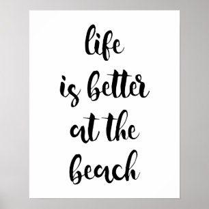 Life Is Better At The Beach Poster