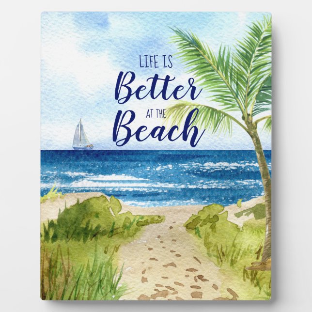 Life is Better at the Beach Quote Plaque (Front)