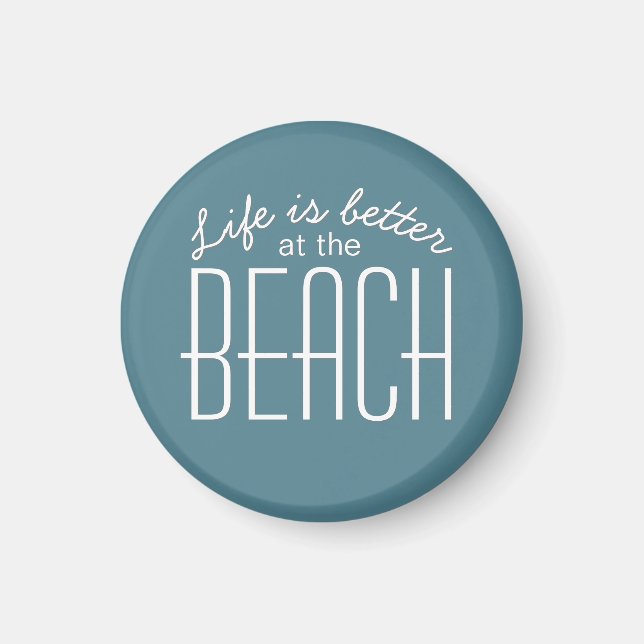 Life is Better at the Beach Quote Typography Magnet (Front)