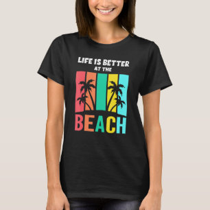 Life Is Better At The Beach Retro Sunset Summer Va T-Shirt