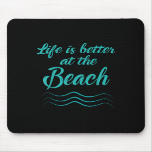 Life Is Better At The Beach Summer Surfer Men Wome Mouse Mat