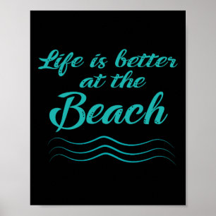 Life Is Better At The Beach Summer Surfer Men Wome Poster