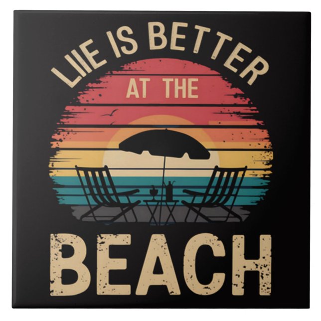 Life Is Better At The Beach Summer Vacation Vibes Tile (Front)