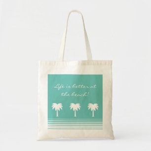 Life is better at the beach tote bag