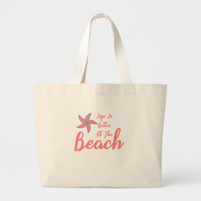 Life Is Better At The Beach Tote Bag (Front)