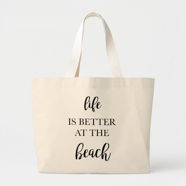 Life is Better at the Beach Tote Bag (Front)