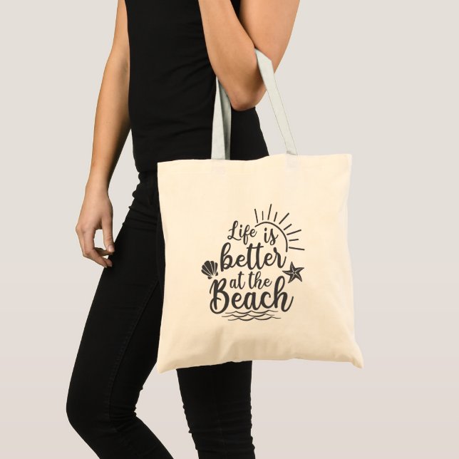 Life is better at the Beach  Tote Bag (Front (Product))