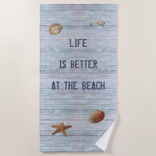Life is better at the Beach Towel