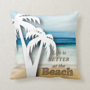 Life is Better at the Beach - Tropical Cushion