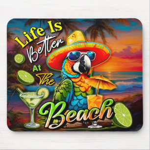 Life Is Better At The Beach Tropical Parrot Mouse Mat