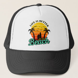 life is better at the Beach Trucker Hat