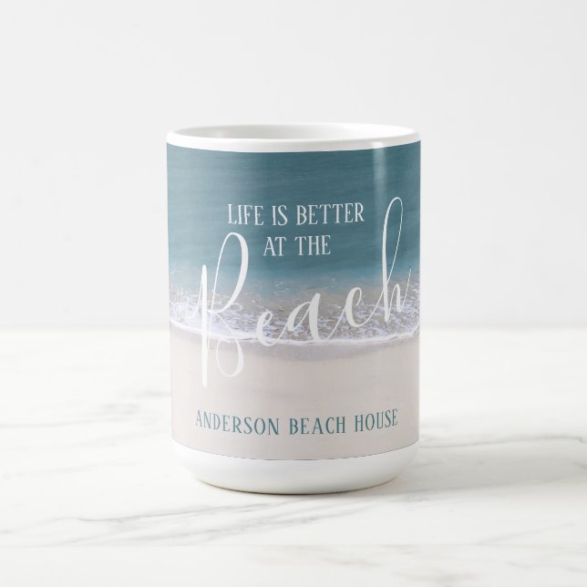 Life Is Better At The Beach | Water and Sand Photo Coffee Mug (Center)