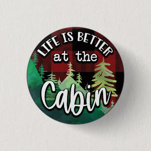 Life Is Better At The Cabin 3 Cm Round Badge
