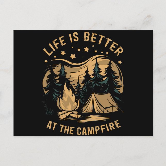 Life Is Better At The Campfire Camper Camp Camping Postcard (Front)