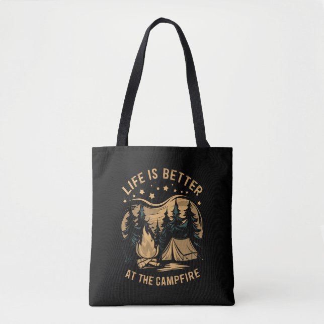 Life Is Better At The Campfire Camper Camp Camping Tote Bag (Front)