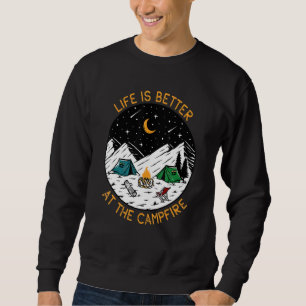 Life Is Better At The Campfire Camper Retro Campin Sweatshirt