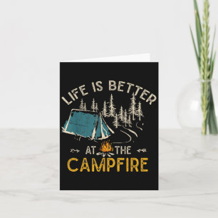 Life Is Better At The Campfire Funny Camper Camp C Card