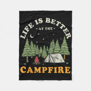 Life Is Better At The Campfire Funny Camper Camp C Fleece Blanket