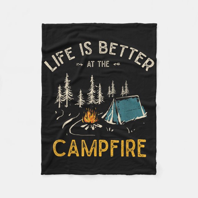 Life Is Better At The Campfire Funny Camper Camp C Fleece Blanket (Front)