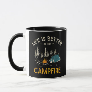 Life Is Better At The Campfire Funny Camper Mug