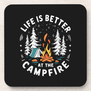 Life is Better at The Campfire Funny Camping Coaster
