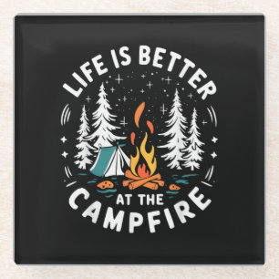 Life is Better at The Campfire Funny Camping Glass Coaster