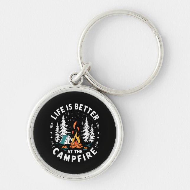 Life is Better at The Campfire Funny Camping Key Ring (Front)