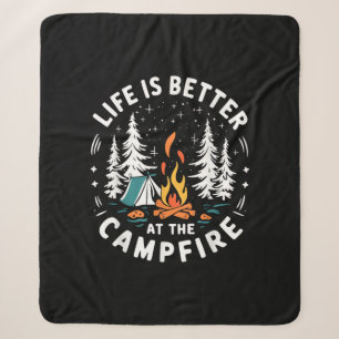 Life is Better at The Campfire Funny Camping Sherpa Blanket